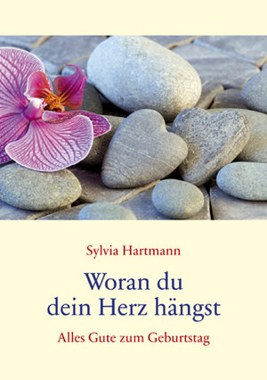 Buchcover Woran dein Herz hängt | Sylvia Hartmann | EAN 9783760081526 | ISBN 3-7600-8152-5 | ISBN 978-3-7600-8152-6