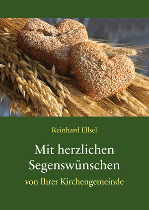 Buchcover Mit herzlichen Segenswünschen von Ihrer Kirchengemeinde | Reinhard Ellsel | EAN 9783760081847 | ISBN 3-7600-8184-3 | ISBN 978-3-7600-8184-7