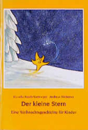 Buchcover Der kleine Stern | Klaudia Busch-Wermeyer | EAN 9783760082721 | ISBN 3-7600-8272-6 | ISBN 978-3-7600-8272-1