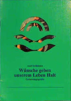 Buchcover Wünsche geben unserem Leben Halt | Axel Stellmann | EAN 9783760084282 | ISBN 3-7600-8428-1 | ISBN 978-3-7600-8428-2