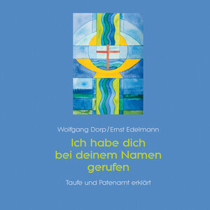 Buchcover Ich habe dich bei deinem Namen gerufen (3 VE) | Wolfgang Dorp | EAN 9783760090108 | ISBN 3-7600-9010-9 | ISBN 978-3-7600-9010-8