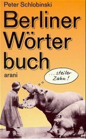 Buchcover Berliner Wörterbuch | Peter Schlobinski | EAN 9783760586403 | ISBN 3-7605-8640-6 | ISBN 978-3-7605-8640-3