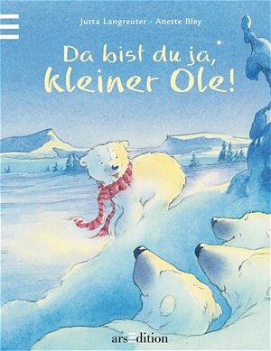 Buchcover Da bist du ja, kleiner Ole! | Jutta Langreuter | EAN 9783760713786 | ISBN 3-7607-1378-5 | ISBN 978-3-7607-1378-6