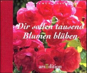Buchcover Dir sollen tausend Blumen blühen | Helmut Walch | EAN 9783760718200 | ISBN 3-7607-1820-5 | ISBN 978-3-7607-1820-0
