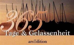 Buchcover 365 Tage & Gelassenheit | Michael Weise | EAN 9783760719832 | ISBN 3-7607-1983-X | ISBN 978-3-7607-1983-2