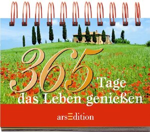 365 Tage das Leben genießen