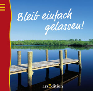 Buchcover Bleib einfach gelassen! | Helmut Walch | EAN 9783760725611 | ISBN 3-7607-2561-9 | ISBN 978-3-7607-2561-1