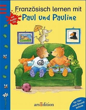 Buchcover Französisch lernen mit Paul und Pauline | Petra Moschner | EAN 9783760748115 | ISBN 3-7607-4811-2 | ISBN 978-3-7607-4811-5