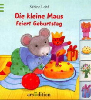 Buchcover Die kleine Maus feiert Geburtstag | Sabine Lohf | EAN 9783760772455 | ISBN 3-7607-7245-5 | ISBN 978-3-7607-7245-5