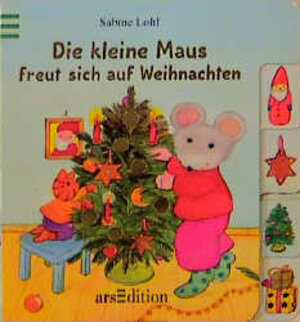Buchcover Die kleine Maus freut sich auf Weihnachten | Gerlinde Wiencirz | EAN 9783760772462 | ISBN 3-7607-7246-3 | ISBN 978-3-7607-7246-2