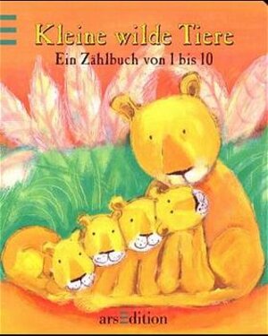 Buchcover Kleine wilde Tiere | Anna Wilson | EAN 9783760772622 | ISBN 3-7607-7262-5 | ISBN 978-3-7607-7262-2