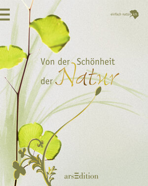 Buchcover Von der Schönheit der Natur | Simone Bahmann | EAN 9783760781389 | ISBN 3-7607-8138-1 | ISBN 978-3-7607-8138-9