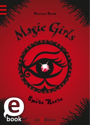 Buchcover Magic Girls - Späte Rache (Magic Girls 6) | Marliese Arold | EAN 9783760786902 | ISBN 3-7607-8690-1 | ISBN 978-3-7607-8690-2