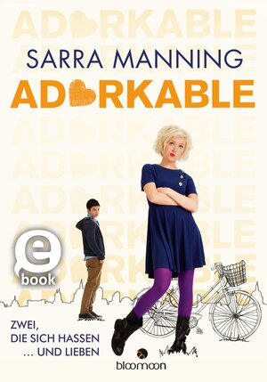 Buchcover Adorkable - Zwei, die sich hassen … und lieben | Sarra Manning | EAN 9783760798400 | ISBN 3-7607-9840-3 | ISBN 978-3-7607-9840-0