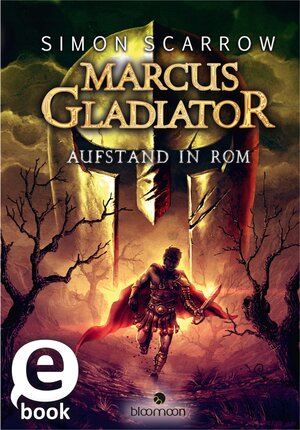 Buchcover Marcus Gladiator - Aufstand in Rom (Marcus Gladiator 3) | Simon Scarrow | EAN 9783760799841 | ISBN 3-7607-9984-1 | ISBN 978-3-7607-9984-1