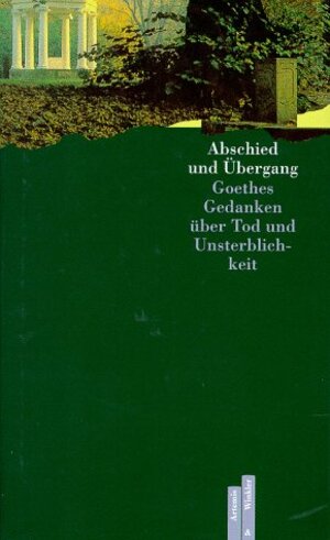 Buchcover Abschied und Übergang | Johann W von Goethe | EAN 9783760810867 | ISBN 3-7608-1086-1 | ISBN 978-3-7608-1086-7