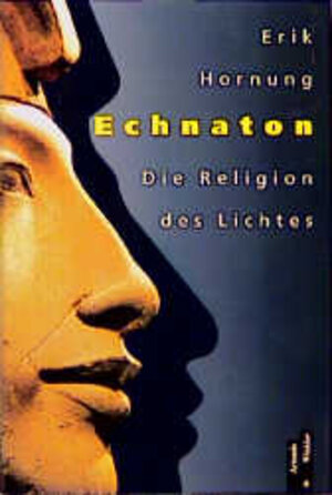 Buchcover Echnaton | Erik Hornung | EAN 9783760811116 | ISBN 3-7608-1111-6 | ISBN 978-3-7608-1111-6