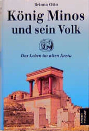 Buchcover König Minos und sein Volk | Brinna Otto | EAN 9783760811130 | ISBN 3-7608-1113-2 | ISBN 978-3-7608-1113-0