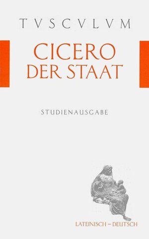 Buchcover Der Staat/ De re publica | Cicero | EAN 9783760813608 | ISBN 3-7608-1360-7 | ISBN 978-3-7608-1360-8