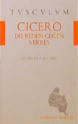 Buchcover Die Reden gegen Verres | Cicero | EAN 9783760813615 | ISBN 3-7608-1361-5 | ISBN 978-3-7608-1361-5