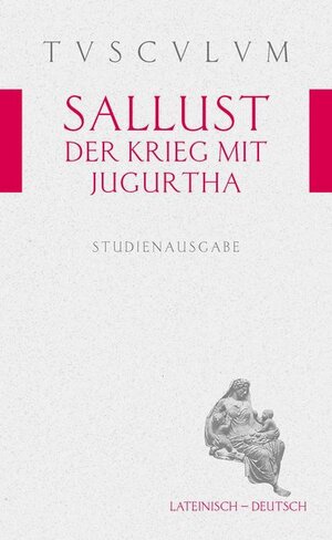 Buchcover Der Krieg mit Jugurtha/Bellum Iugurthinum | Sallust | EAN 9783760813745 | ISBN 3-7608-1374-7 | ISBN 978-3-7608-1374-5