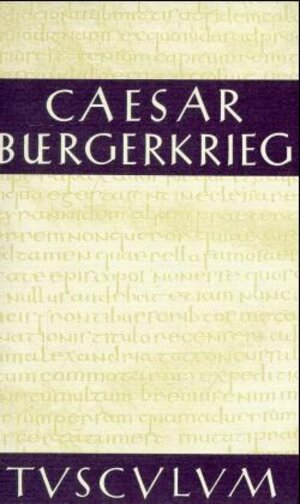 Buchcover Bürgerkrieg/Bellum Civile | Caesar | EAN 9783760815121 | ISBN 3-7608-1512-X | ISBN 978-3-7608-1512-1