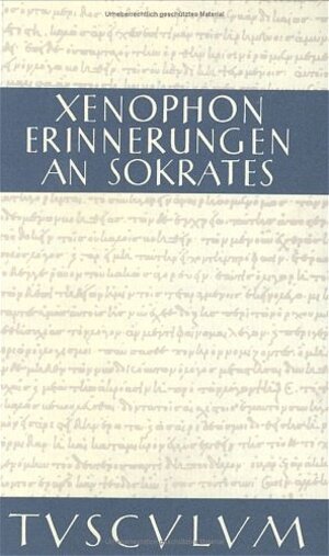 Buchcover Erinnerungen an Sokrates | Xenophon | EAN 9783760816388 | ISBN 3-7608-1638-X | ISBN 978-3-7608-1638-8