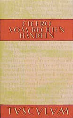 Buchcover Vom rechten Handeln / De officiis | Cicero | EAN 9783760816524 | ISBN 3-7608-1652-5 | ISBN 978-3-7608-1652-4