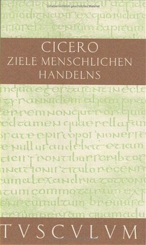 Buchcover Über die Ziele des menschlichen Handelns / De finibus bonorum et malorum | Cicero | EAN 9783760816555 | ISBN 3-7608-1655-X | ISBN 978-3-7608-1655-5