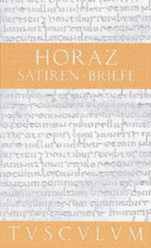 Buchcover Satiren /Sermones / Briefe / Epistulae | Horaz | EAN 9783760817217 | ISBN 3-7608-1721-1 | ISBN 978-3-7608-1721-7