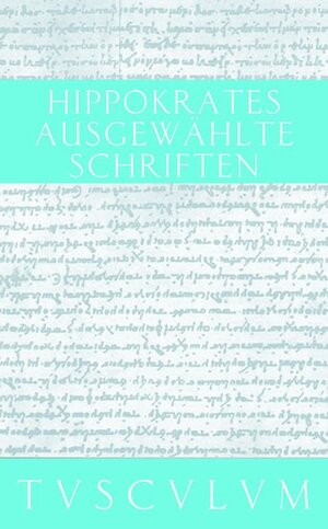 Buchcover Ausgewählte Schriften | Hippokrates | EAN 9783760817262 | ISBN 3-7608-1726-2 | ISBN 978-3-7608-1726-2
