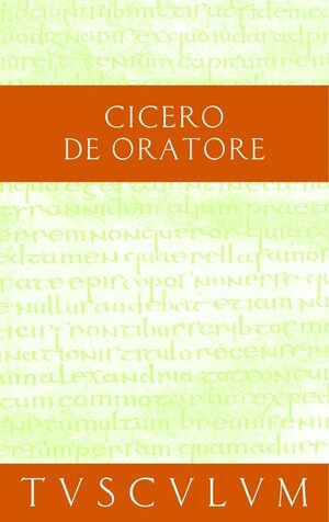 Buchcover De oratore | Cicero | EAN 9783760817453 | ISBN 3-7608-1745-9 | ISBN 978-3-7608-1745-3