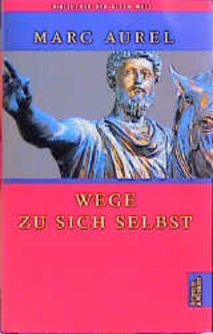 Buchcover Wege zu sich selbst | Marc Aurel | EAN 9783760840932 | ISBN 3-7608-4093-0 | ISBN 978-3-7608-4093-2