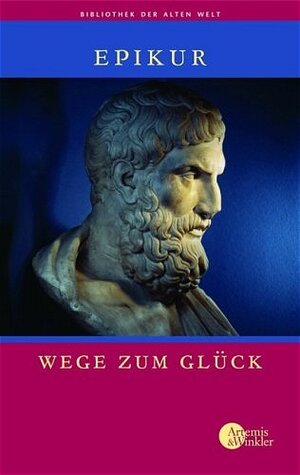 Buchcover Wege zum Glück | Epikur | EAN 9783760841151 | ISBN 3-7608-4115-5 | ISBN 978-3-7608-4115-1