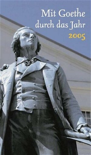 Buchcover Mit Goethe durch das Jahr 2005  | EAN 9783760848051 | ISBN 3-7608-4805-2 | ISBN 978-3-7608-4805-1