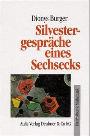 Buchcover Silvestergespräche eines Sechsecks | Dionys Burger | EAN 9783761400852 | ISBN 3-7614-0085-3 | ISBN 978-3-7614-0085-2