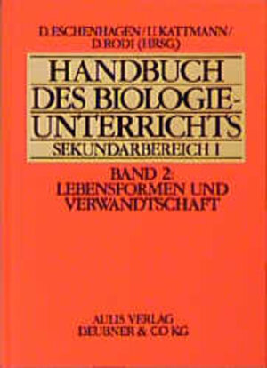 Buchcover Handbuch des Biologieunterrichts. Sekundarstufe I / Lebensformen und Verwandtschaft | Dieter Eschenhagen | EAN 9783761410271 | ISBN 3-7614-1027-1 | ISBN 978-3-7614-1027-1