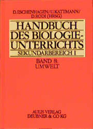 Buchcover Handbuch des Biologieunterrichts. Sekundarstufe I / Umwelt | Friedrich Bay | EAN 9783761412091 | ISBN 3-7614-1209-6 | ISBN 978-3-7614-1209-1