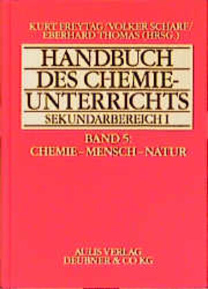 Buchcover Handbuch des Chemieunterrichts. Sekundarbereich I / Chemie - Mensch - Natur | Kurt Freytag | EAN 9783761420072 | ISBN 3-7614-2007-2 | ISBN 978-3-7614-2007-2