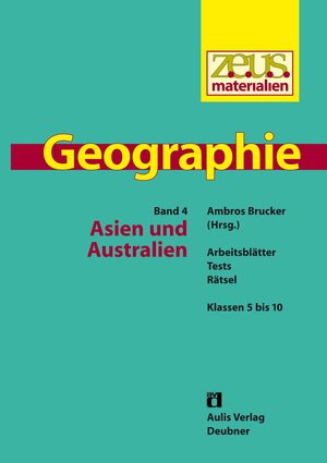 Buchcover z.e.u.s. - Materialien Geographie / Asien und Australien. Arbeitsblätter, Tests, Rätsel | Ulrich Brameier | EAN 9783761420089 | ISBN 3-7614-2008-0 | ISBN 978-3-7614-2008-9