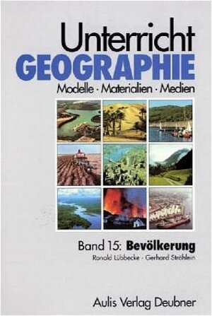 Buchcover Unterricht Geographie / Band 15: Bevölkerung | Ronald Lübbecke | EAN 9783761423523 | ISBN 3-7614-2352-7 | ISBN 978-3-7614-2352-3