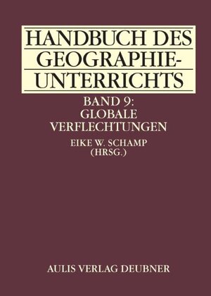 Buchcover Handbuch des Geographieunterrichts / Band 9: Globale Verflechtungen | Ralf Bläser | EAN 9783761423936 | ISBN 3-7614-2393-4 | ISBN 978-3-7614-2393-6