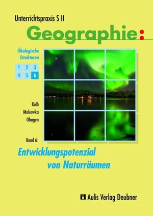 Buchcover Unterrichtspraxis S II - Geographie / Band 6: Entwicklungspotenzial von Naturräumen | Hanns J Kolb | EAN 9783761426593 | ISBN 3-7614-2659-3 | ISBN 978-3-7614-2659-3