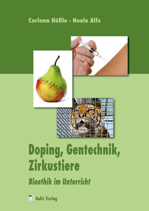 Buchcover Doping, Gentechnik, Zirkustiere | Corinna Hößle | EAN 9783761428672 | ISBN 3-7614-2867-7 | ISBN 978-3-7614-2867-2