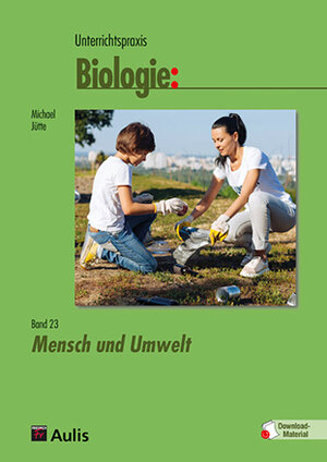 Buchcover Unterrichtspraxis Biologie Band 23 | Michael Jütte | EAN 9783761429815 | ISBN 3-7614-2981-9 | ISBN 978-3-7614-2981-5