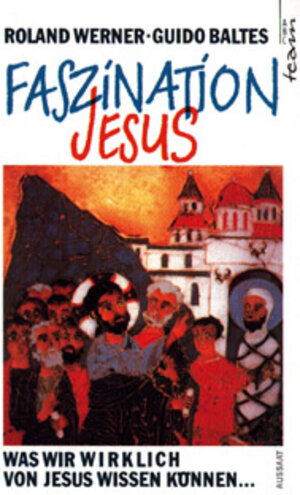 Buchcover Faszination Jesus | Roland Werner | EAN 9783761510070 | ISBN 3-7615-1007-1 | ISBN 978-3-7615-1007-0
