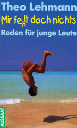 Buchcover Mir fehlt doch nichts | Theo Lehmann | EAN 9783761535257 | ISBN 3-7615-3525-2 | ISBN 978-3-7615-3525-7