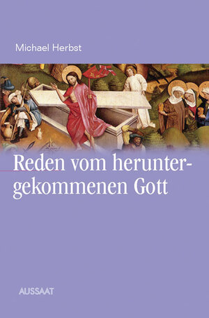 Buchcover Reden vom heruntergekommenen Gott | Michael Herbst | EAN 9783761537039 | ISBN 3-7615-3703-4 | ISBN 978-3-7615-3703-9