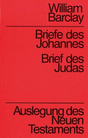 Buchcover Briefe des Johannes, Brief des Judas | William Barclay | EAN 9783761545133 | ISBN 3-7615-4513-4 | ISBN 978-3-7615-4513-3