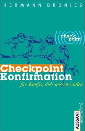Buchcover Checkpoint Konfirmation | Hermann Brünjes | EAN 9783761551301 | ISBN 3-7615-5130-4 | ISBN 978-3-7615-5130-1